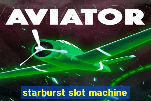 starburst slot machine