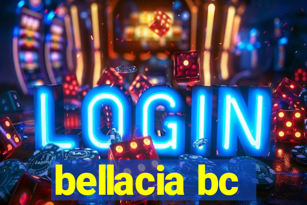 bellacia bc