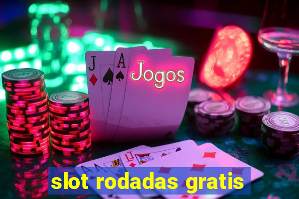 slot rodadas gratis