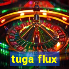 tuga flux