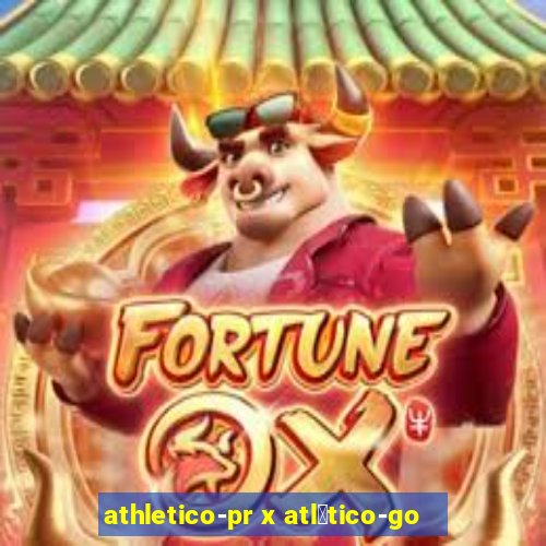 athletico-pr x atl茅tico-go