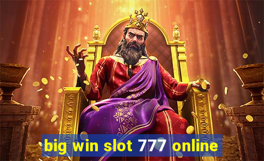 big win slot 777 online