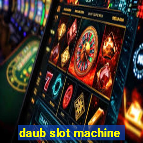 daub slot machine