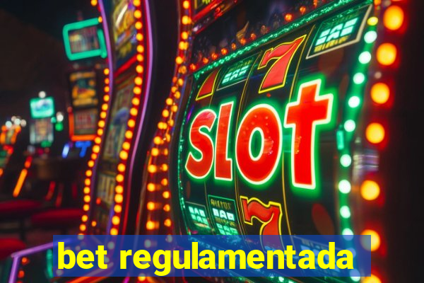 bet regulamentada