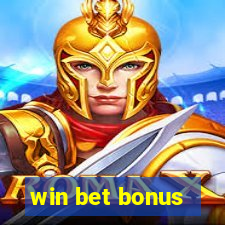 win bet bonus