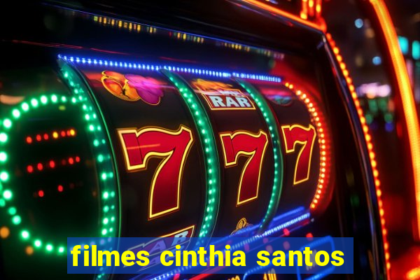 filmes cinthia santos