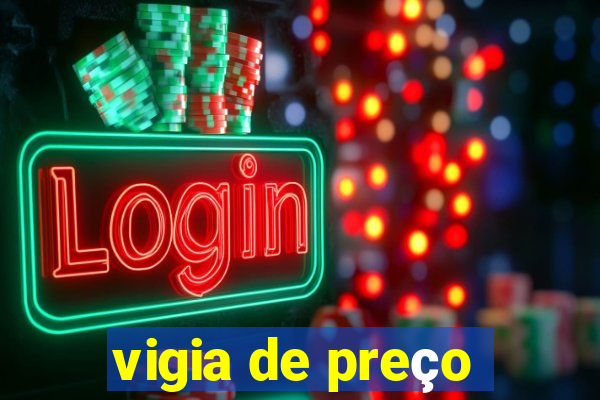 vigia de preço