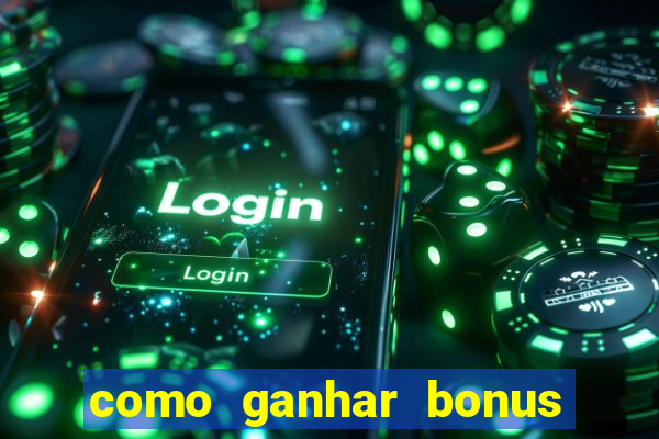 como ganhar bonus na bet365