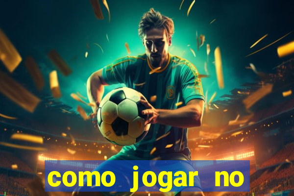 como jogar no esporte net