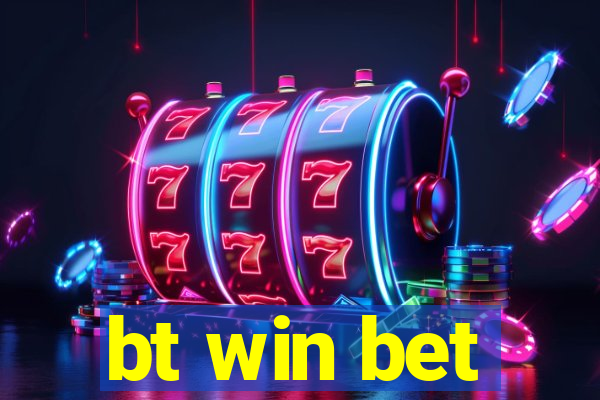 bt win bet