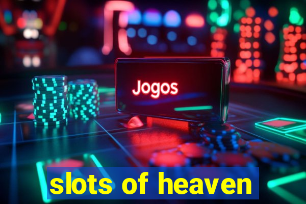 slots of heaven