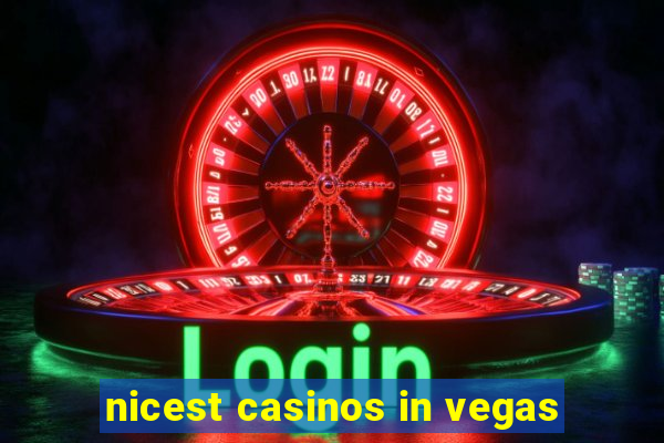 nicest casinos in vegas