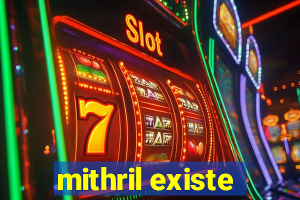 mithril existe