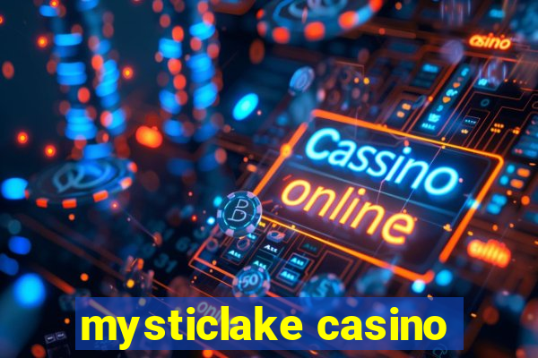 mysticlake casino