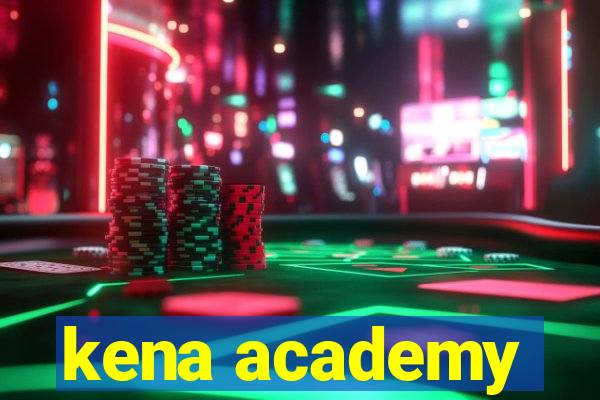 kena academy