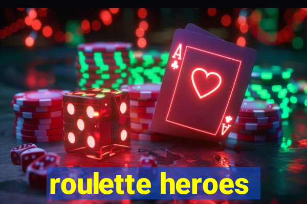 roulette heroes