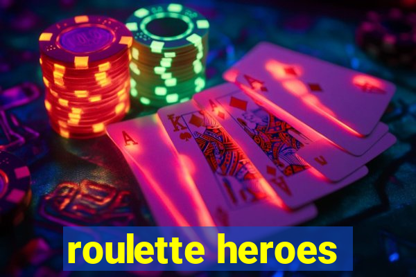 roulette heroes