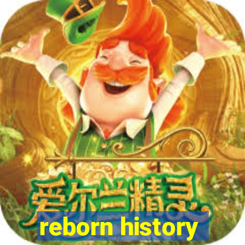 reborn history