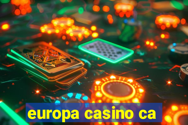 europa casino ca