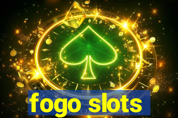 fogo slots