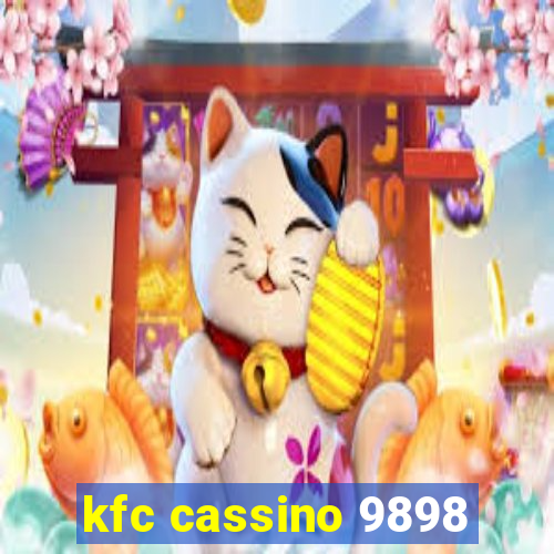 kfc cassino 9898