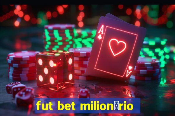 fut bet milion谩rio