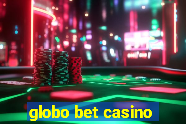 globo bet casino