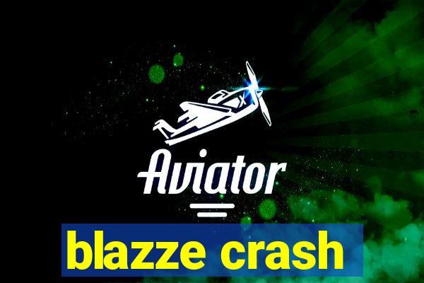 blazze crash