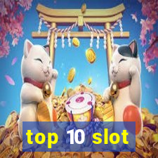 top 10 slot