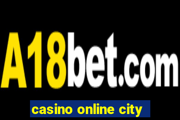 casino online city