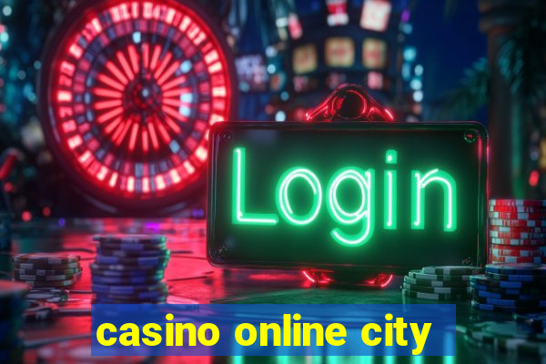 casino online city