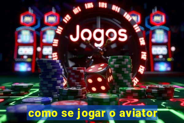 como se jogar o aviator