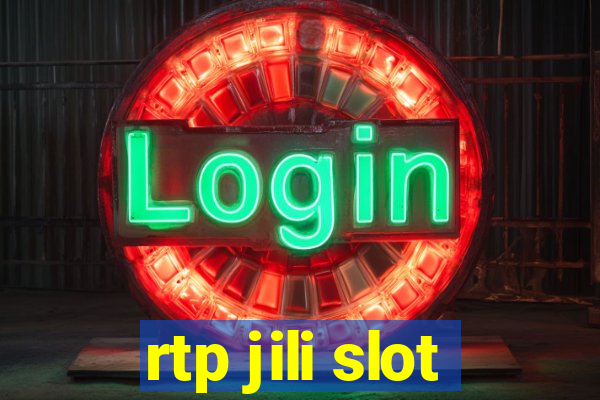 rtp jili slot