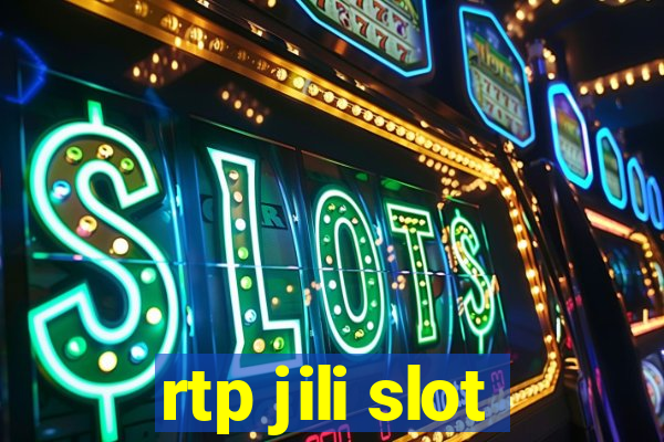 rtp jili slot