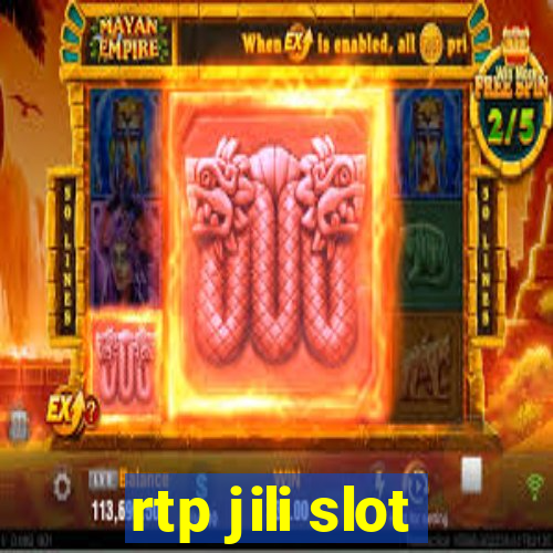 rtp jili slot