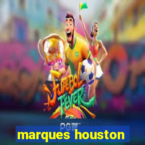 marques houston