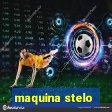 maquina stelo