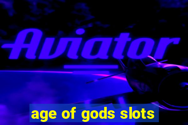 age of gods slots