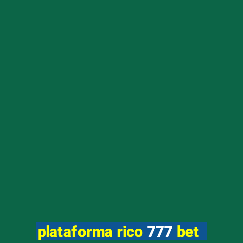 plataforma rico 777 bet