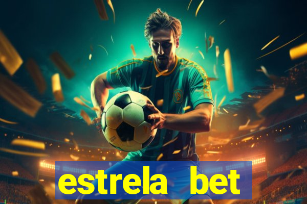 estrela bet primeiro deposito