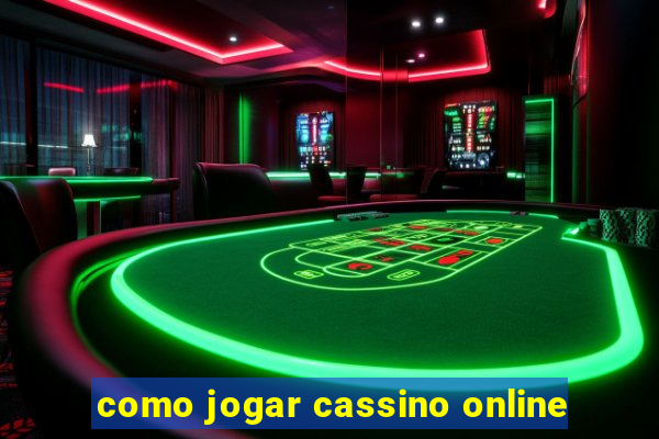 como jogar cassino online