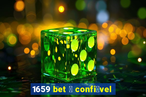 1659 bet 茅 confi谩vel