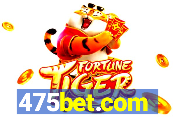 475bet.com