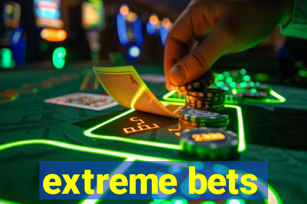 extreme bets