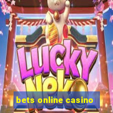 bets online casino