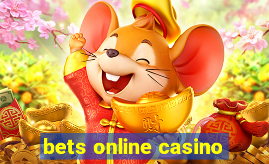 bets online casino