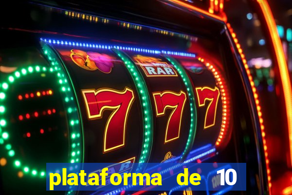 plataforma de 10 reais cassino