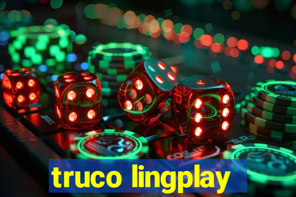 truco lingplay