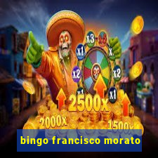 bingo francisco morato