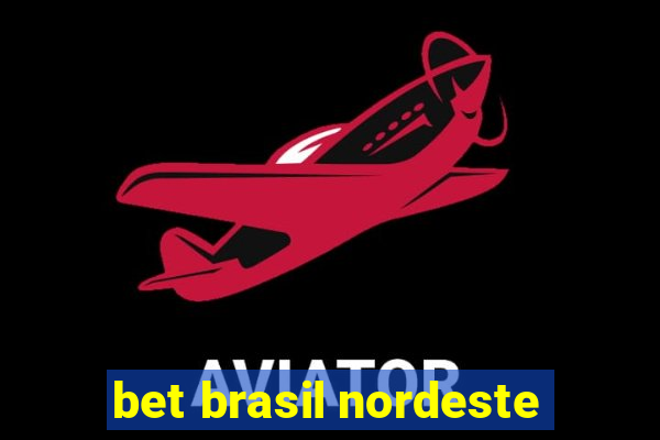 bet brasil nordeste